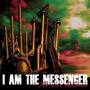 I Am The Messenger - War Between