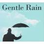 Gentle Rain - Second Rain