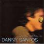 Danny Santos - Say You Love Me Too