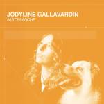Jodyline Gallavardin - Jodyline Gallavardin: Nuit Blanche