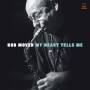 Bob Mover - My Heart Tells Me