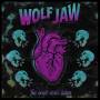 Wolf Jaw - The Heart Won't Listen