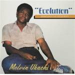 Melvin Ukachi - Evolution - Bring Back the Ofege Beat