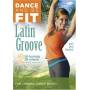 Dance & Be Fit: Latin Groove - Dance & Be Fit: Latin Groove [US-Version, Regio 1]