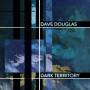 Dave Douglas & High Risk - Dark Territory