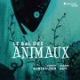 Sophie Karthaeuser / Eugene Asti - Le Bal Des Animaux/A Musical Bestiary