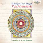 Schola Romana Ensemble - Hildegard Von Bingen:Vox AEternitatis