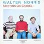 Walter Trio Norris - Steppin On Cracks