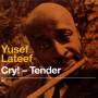 Yusef Lateef - Cry! Tender+Lost In Sound/+