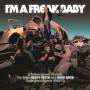 Various - Im A Freak 2 Baby ~ A Further Journey Through The