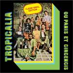 Tropicalia - Tropicalia Ou Panis Et Circensis (Strictly Ltd. Tr
