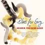 Henrik Freischlader - Blues For Gary (2LP)