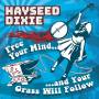 Hayseed Dixie - Free Your Mind And Your Grass Will Follow