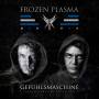 Frozen Plasma - Gefhlsmaschine