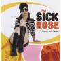 Sick Rose - Blastin' Out... Plus