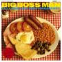 Big Boss Man - Full English Beat Breakfast