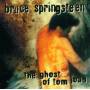 Bruce Springsteen - The Ghost Of Tom Joad