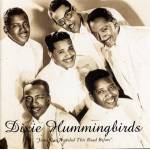 Dixie Hummingbirds - Jesus Has Traveled This Road Before 1939-52