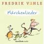 Fredrik Vahle - Mrchenlieder-9 Lieder Nach Den Brdern Grimm