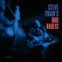 Steve Trains Bad Habits - Steve Trains Bad Habits