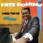 Fats Domino - I Miss You So+Just Domino/+