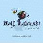 Ralf Rabinski - Ralf Rabinski...geht zu Fuss