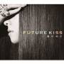 Mai Kuraki - Future Kiss