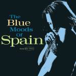 Spain - The Blue Moods Of Spain (Blue Vinyl)