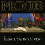 Primus - The Desaturating Seven