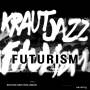 Various / Mathias Modica Presents - Kraut Jazz Futurism 2
