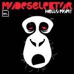 Modeselektor - Hello Mom!