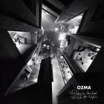 Ozma - The Day We Decided to Live at Night