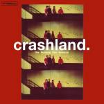 Crashland - The Famous Five Session - 25th Anniversary