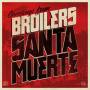 Broilers - Santa Muerte(180gr Vinyl LP)