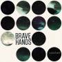 Brave Hands - To End All Worth