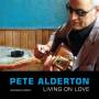 Pete Alderton - Living On Love-Remastered Edition