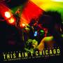 Various - Richard Sen Presents This Aint Chicago