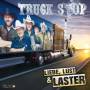Truck Stop - Liebe,Lust & Laster