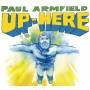 Paul Armfield - Up Here