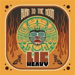Lie Heavy - Burn to the Moon
