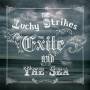 Lucky Strikes - Exile And The Sea