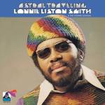 Lonnie Liston Smith - Astral Traveling (Black Vinyl)
