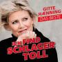 Gitte Hnning - Ich find Schlager toll - Das Beste