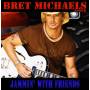 Bret Michaels - Jammin With Friends