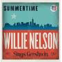 willie Nelson - Summertime: Willie Nelson Sings Gershwin