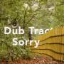 Dub Tractor - Sorry