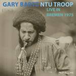 Gary Bartz / NTU Troop - Live In Bremen 1975 (Ltd. 180g Gatefold 2LP)