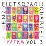 Enzo Pietropaoli Quartet - Yatra Vol.3