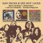 Dan Hicks & His Hot Licks - Where's The Money/Striking It Rich/Last Train To H