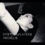 Rachel's - Systems/layers